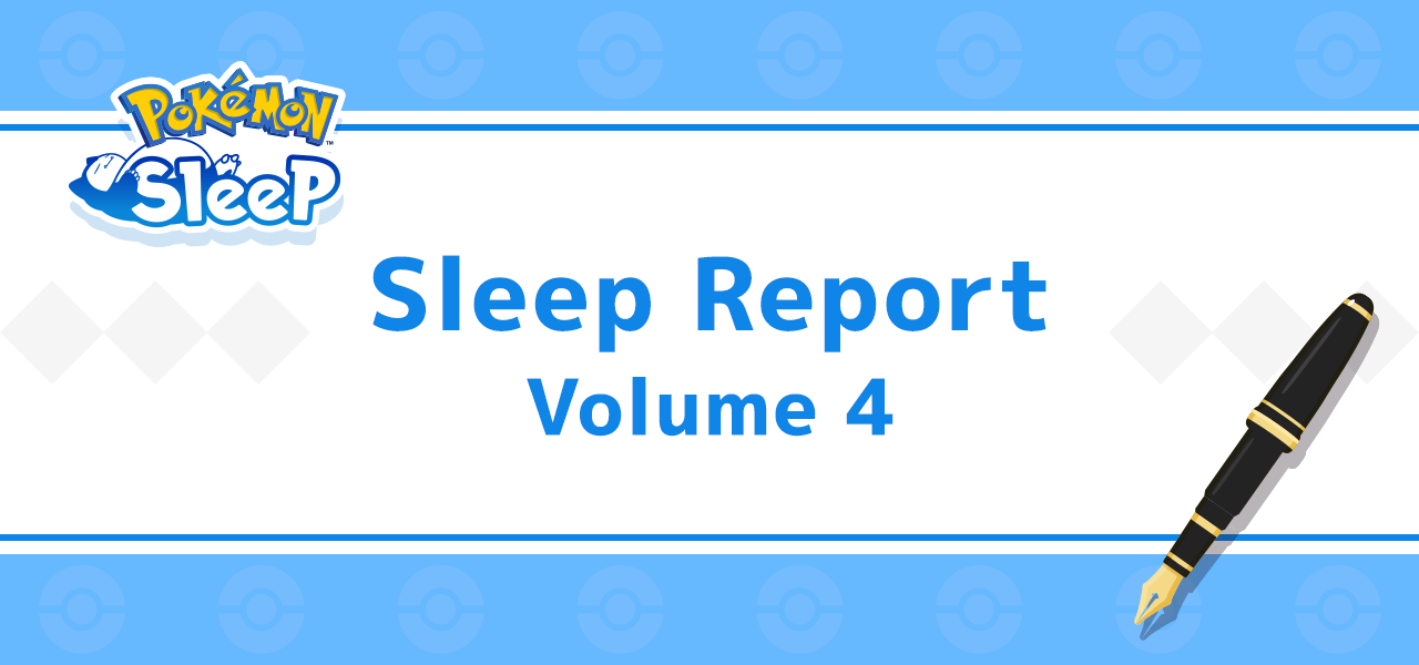 Sleep Report: Volume 4